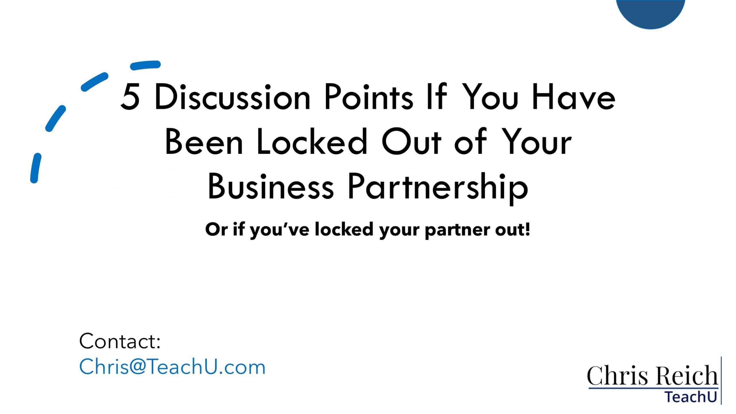 5 Points to Consider When a Partner Is Locked Out Of the Business