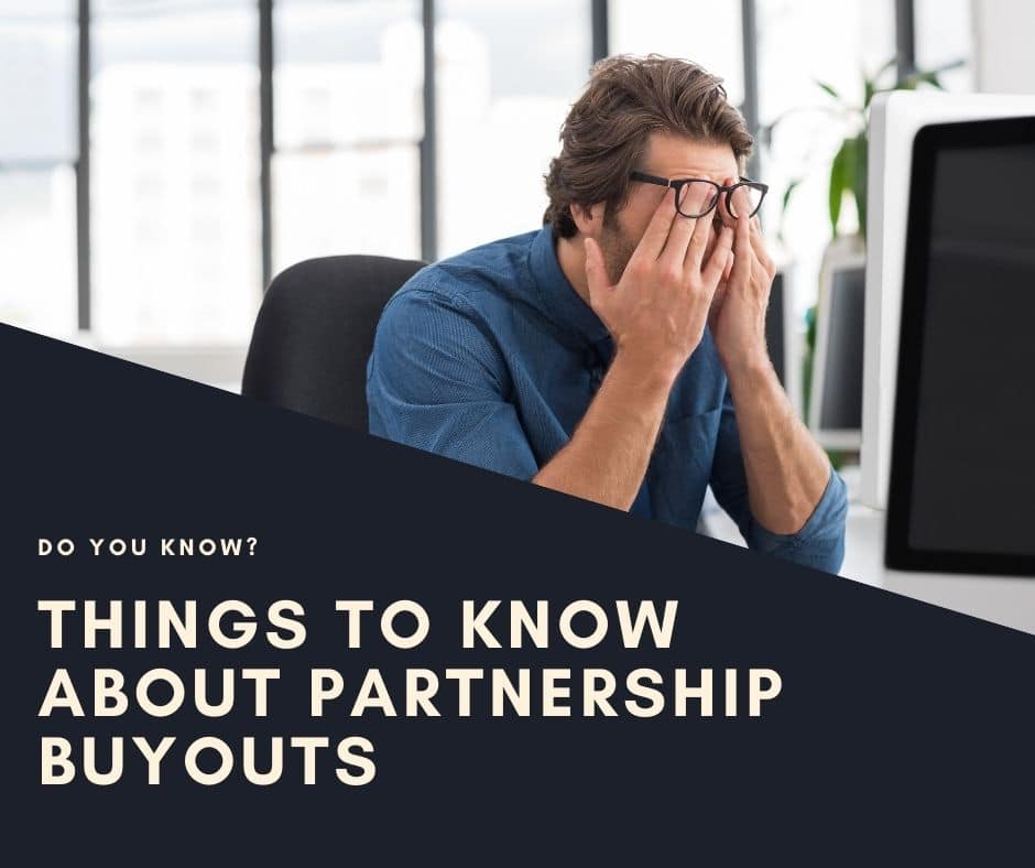 Part 2 of Things You Need to Know About Partnership Buyouts